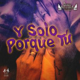 Album cover of Y Sólo Porque Tú