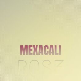 Mexa-Cali: albums, songs, playlists