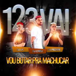 Album cover of 1 2 3 vai vou botar pra machucar