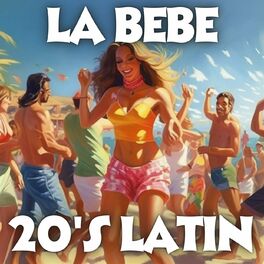 Album cover of La Bebe 20's Latin