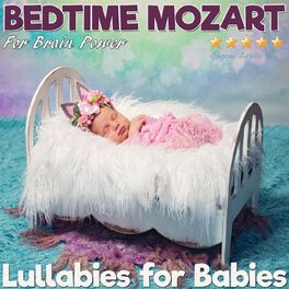 Album cover of Lullabies for Babies: Bedtime Mozart for Brain Power