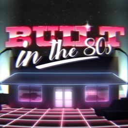 Album cover of Built in the 80s