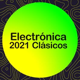 Album cover of Electrónica 2021 Clásicos