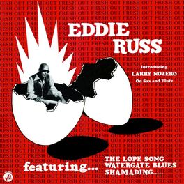 Album cover of Soul Jazz Records Presents EDDIE RUSS: Fresh Out