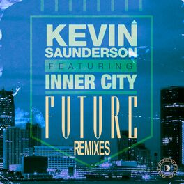 Album cover of Future (feat. Inner City) (Remixes)