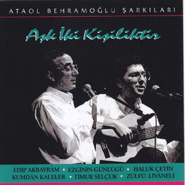 Album cover of Aşk İki Kişiliktir / Ataol Behramoğlu Şarkıları