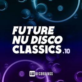 Album cover of Future Nu Disco Classics, Vol. 10