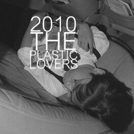 Album cover of 2010 The Plastic Lovers
