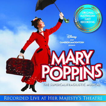 Original Australian Cast Of Mary Poppins Let S Hope She Will Stay Cherry Tree Lane Reprise Being Mrs Banks Jolly Holiday Reprise Listen With Lyrics Deezer