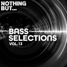 Album cover of Nothing But... Bass Selections, Vol. 13