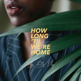 Album cover of How Long 'Til We're Home