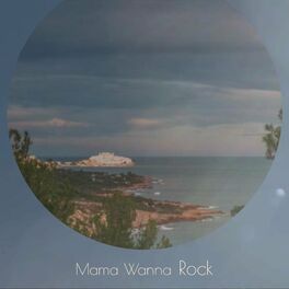 Album cover of Mama Wanna Rock
