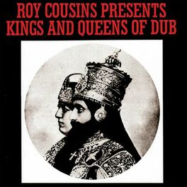 Album cover of Roy Cousins Presents Kings And Queens Of Dub