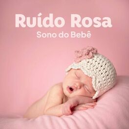 Album cover of Ruído Rosa | Sono do Bebê