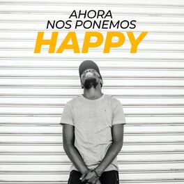 Album cover of Ahora nos ponemos happy