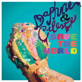 Album cover of Daphne & Celeste Save The World