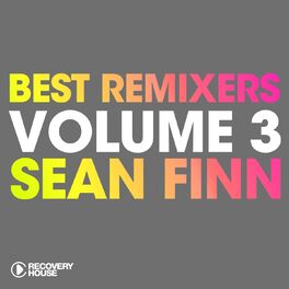 Album cover of Best Remixers, Vol. 3: Sean Finn