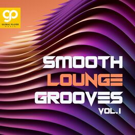 Album cover of Smooth Lounge Grooves, Vol. 1