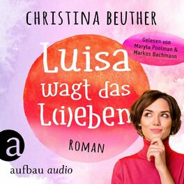 Album cover of Luisa wagt das L(i)eben (Ungekürzt)