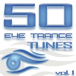 Album cover of 50 Eye Trance Tunes, Vol. 1 (Best Of Ibiza Techno Trance & Electro House Hardstyle Anthems)