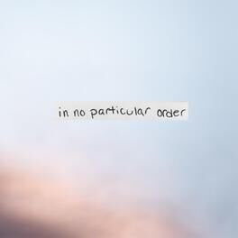 Album cover of In No Particular Order