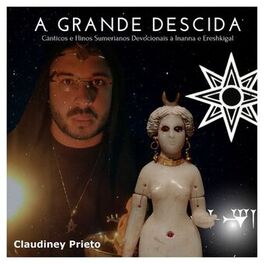 Album cover of A Grande Descida - Cânticos e Hinos Sumerinos Devocionais à Inanna e Ereshkigal