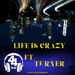 Album cover of Life Is Crazy (feat. Turner)