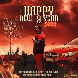 Album cover of Happy New Year 9 (feat. Latin Palace, Flowpoul, Adn El Anormal, Wizz El Cc, Chamo Mc & Sonyc El Hacker)