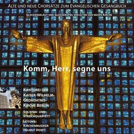 Album picture of Komm, Herr, segne uns - Alte und neue Chorsätze zum evangelischen Gesangbuch