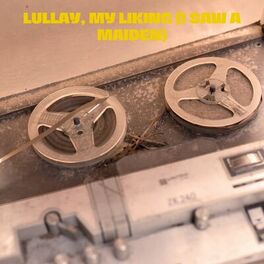 Album cover of Lullay, My Liking (I Saw a Maiden)
