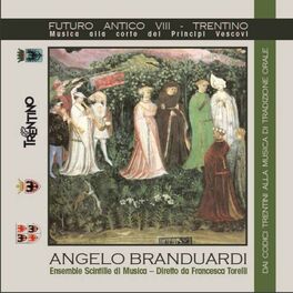 Album cover of Futuro antico VIII: Trentino (Musica alla corte dei Principi Vescovi, dai codici trentini alla musica di tradizione orale)