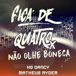 Album cover of FICA DE QUATRO X NÃO OLHE BONECA (feat. HG Dancy)