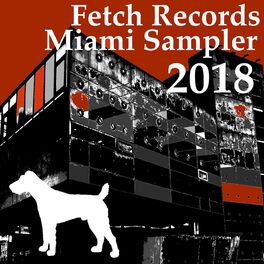 Album cover of Fetch Records Miami Sampler 2018