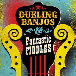 Album cover of Dueling Banjos & Fantastic Fiddles