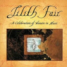 Album cover of Lilith Fair: A Celebration of Women In Music, Vol. 1 (Live)