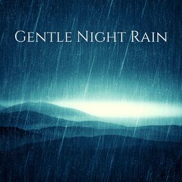 Album cover of Gentle Night Rain: Ultimate Stress Relief, Deep Sleep, Meditation, Yoga Music