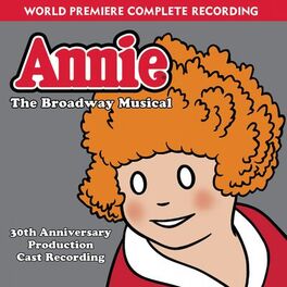 Album cover of Annie: The Broadway Musical 30th Anniversary Cast Recording (2CD)
