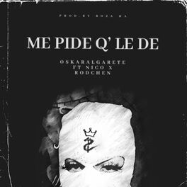 Album cover of Me Pide Q' Le De (feat. NICO & Rodchen)