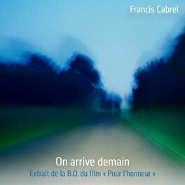 Album cover of On arrive demain (Extrait de la BO du film 'Pour l'honneur')