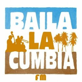 Album cover of Baila La Cumbia FM
