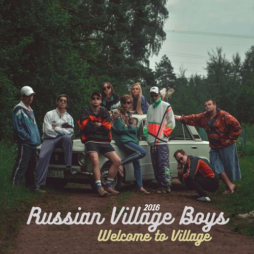 Toestemming paperback verhaal Russian Village Boys - Rave!: listen with lyrics | Deezer