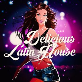 Album cover of Delicious Latin House (Club Grooves)