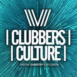 Album cover of Clubbers Culture: Digital Dubstep Explosion