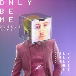 Album cover of Only Be Me (Duskus Remix)