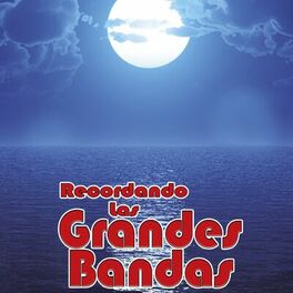 Album cover of Recordando las Grandes Bandas