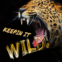 Album cover of Keepin It Wild!
