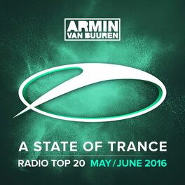 Album cover of A State Of Trance Radio Top 20 - May / June 2016 (Including Classic Bonus Track)