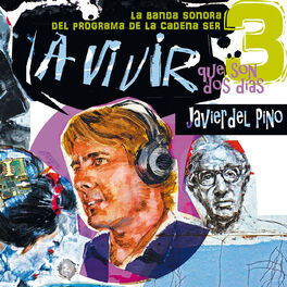 Album cover of A Vivir Que Son 2 Días (3 La Banda Sonora Del Programa De La Cadena SER)