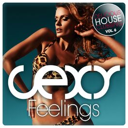 Album cover of Sexy Feelings - Delicious House Clubbing, Vol. 6