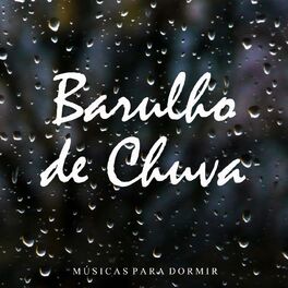 Album cover of Músicas para Dormir: Barulho de Chuva